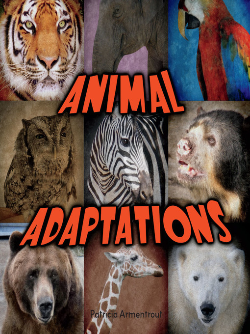 Title details for Animal Adaptations by Patricia Armentrout - Available